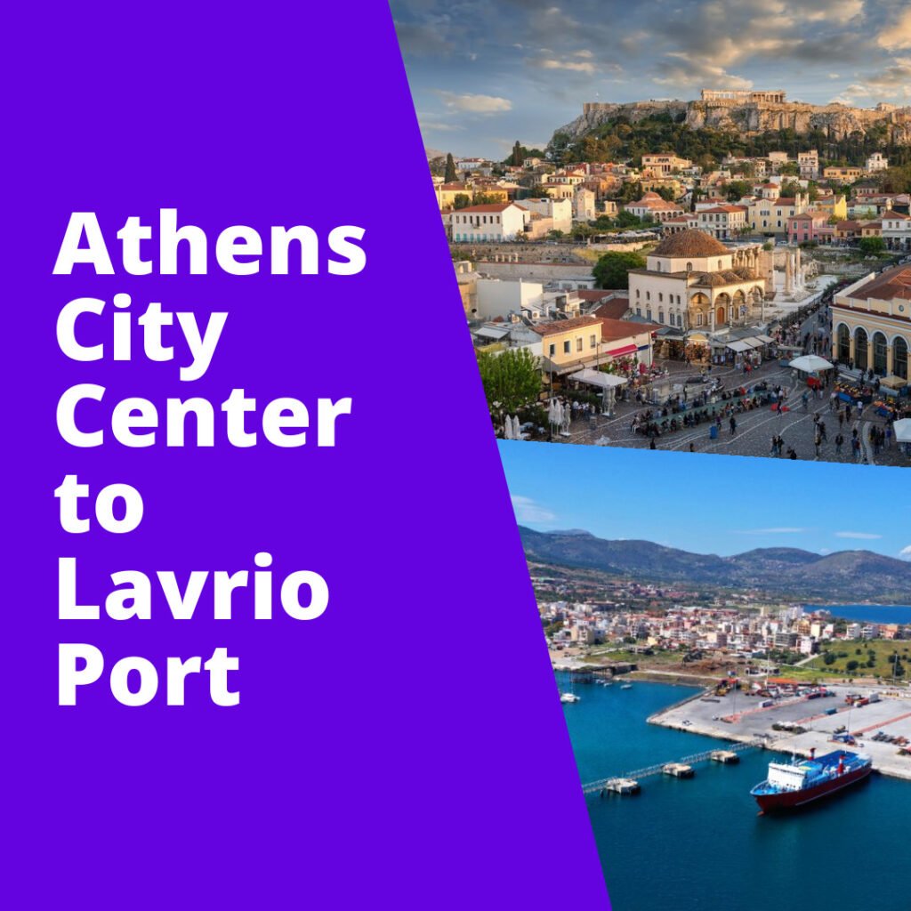 Athens City Center to Lavrio Port