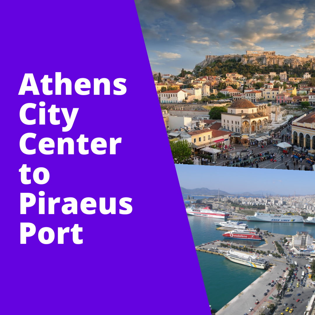 Athens City Center to Piraeus Port